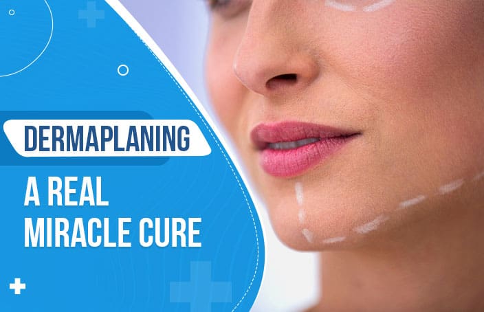 Dermaplaning--A-Real-Miracle-Cure