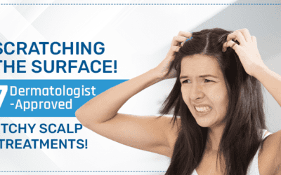 Scratching the Surface! 7 Dermatologist-Approved Itchy Scalp Treatments