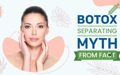 Botox: Separating Myth from Fact